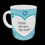 CANECAS PERSONALIZADAS DIA DOS PAIS - PAI VOCÊ É O MÁXIMO - Imagem 2