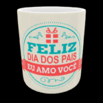 CANECAS PERSONALIZADAS DIA DOS PAIS - AMO VOCÊ