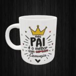 CANECA PERSONALIZADA - MEU PAI E MELHOR COM CERTEZA...CERVEJA
