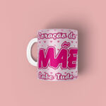 Caneca personalizada coração de mãe cabe tudo.
