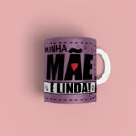 Caneca personalizada Minha mãe é Linda - Imagem 2
