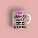 Caneca personalizada mãe você é a minha rainha - Imagem 2