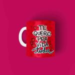 Caneca Personalizada Tema Namorados Te Quero Para Vida Toda