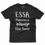 Camiseta preta Essa princesa a Disney não Tem
