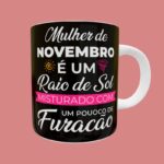 Caneca Personalizada Tema De Mulher De Novembro