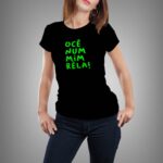 Camiseta feminina algodão frases pantanal ocê num mim réla - Imagem 3